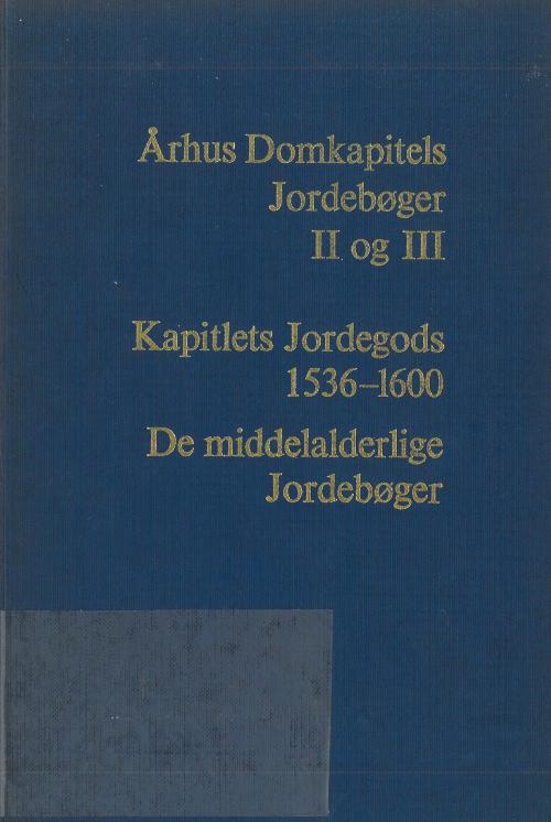 Aarhus Domkapitels Jordebøger Bind 2-3