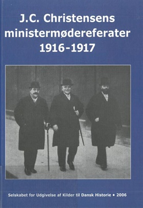 J.C. Christensens Ministermødereferater 1916-1917