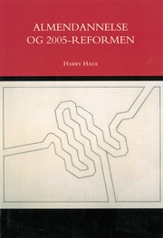 Almendannelse og 2005 - reformen