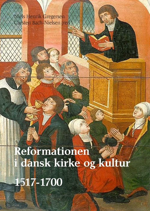 Reformationen i dansk kirke og kultur I-III