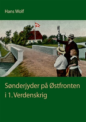 Sønderjyder på Østfronten i 1. Verdenskrig