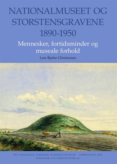 Nationalmuseet og storstensgravene 1890-1950