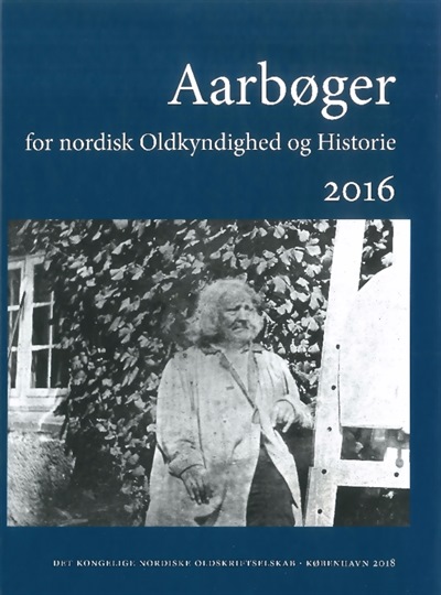 Aarbøger for nordisk Oldkyndighed og Historie 2016 