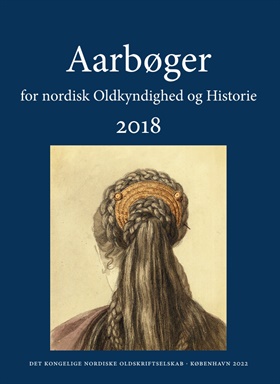 Aarbøger for nordisk Oldkyndighed og Historie 2018