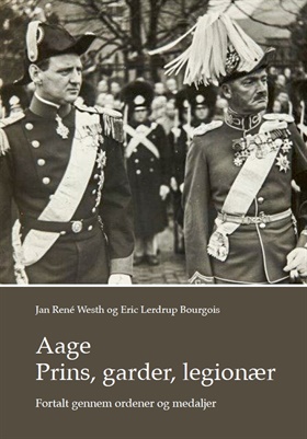 Aage. Prins, garder, legionær