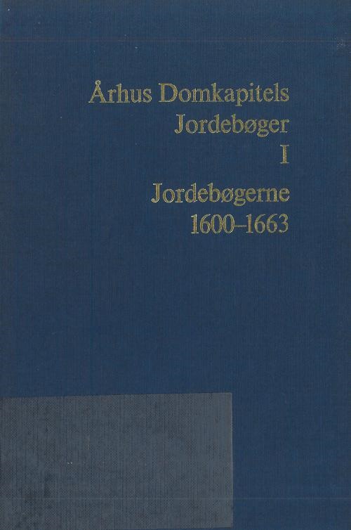 Aarhus Domkapitels Jordebøger Bind 1