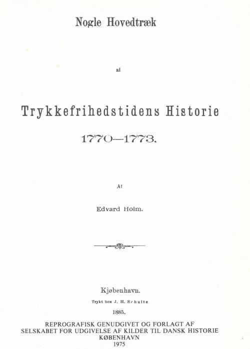 Nogle Hovedtræk Af Trykkefrihedstidens Historie 1770-1773