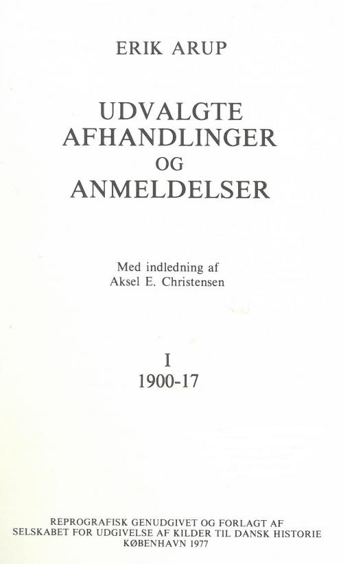 Udvalgte Afhandlinger Og Anmeldelser Af Erik Arup, Bd. 1-2