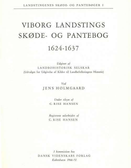 Viborg Landstings Skøde- Og Pantebog 1624-1637