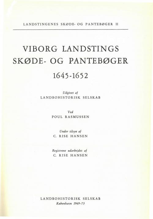Viborg Landstings Skøde- Og Pantebøger 1645-1652