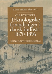 Teknologiske forandringer i dansk industri 1870-1896 