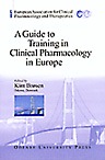 A Guide to Training in Clinical Pharmacology in Europe