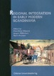 Regional Integration in Early Modern Scandinavia