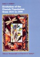 Odense Monographs on Population Aging 9: Evolution of the Danish Population from 1835 to 2000