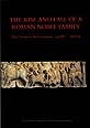 The Rise and Fall of a Roman Noble Family