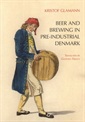 Beer and Brewing in Pre-industrial Denmark