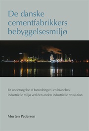 De danske cementfabrikkers bebyggelsesmiljø