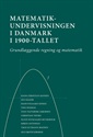 Matematikundervisningen i Danmark i 1900-tallet