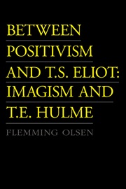 Between Positivism and T.S. Eliot: