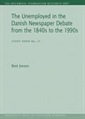 The Unemployed in the Danish Newpaper Debate from the 1840s to the 1990s