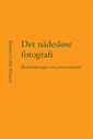Det nådesløse fotografi