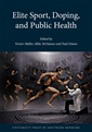 Elite Sport, Doping and Public Health