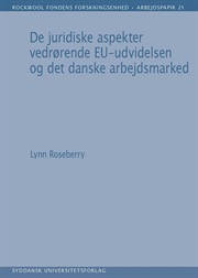 De juridiske aspekter vedrørende EU-udvidelsen og det danske arbejdsmarked