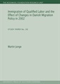 Immigration of Qualified Labor and the Effect of Changes in Danish Migration Policy in 2002