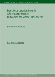 Does Incarceration Length Affect Labor Market Outcomes for Violent Offenders?