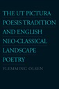 The Ut Pictura Poesis Tradition and English Neo-Classical Landscape Poetry