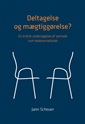 Deltagelse og mægtiggørelse?