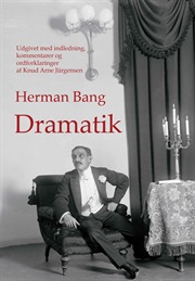 Herman Bang: Dramatik
