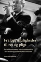 Fra lige muligheder til ret og pligt. Socialdemokratiets integrationspolitik i den moderne velfærdsstats tidsalder